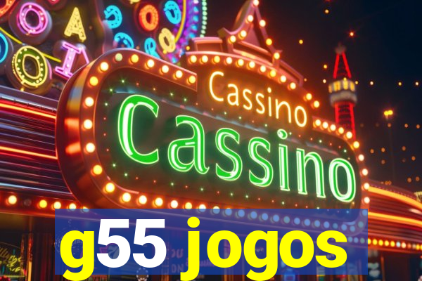 g55 jogos